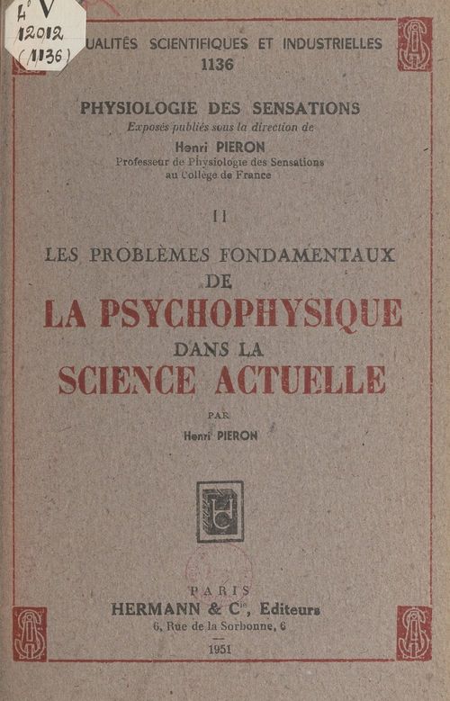 Couverture ebook de Les problèmes fondamentaux de la psychophysique dans la science actuelle, de Henri Pieron