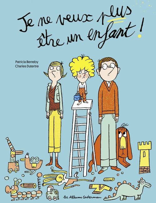 ebook cover of Je ne veux plus être un enfant !, by Patricia Berreby, Charles Dutertre