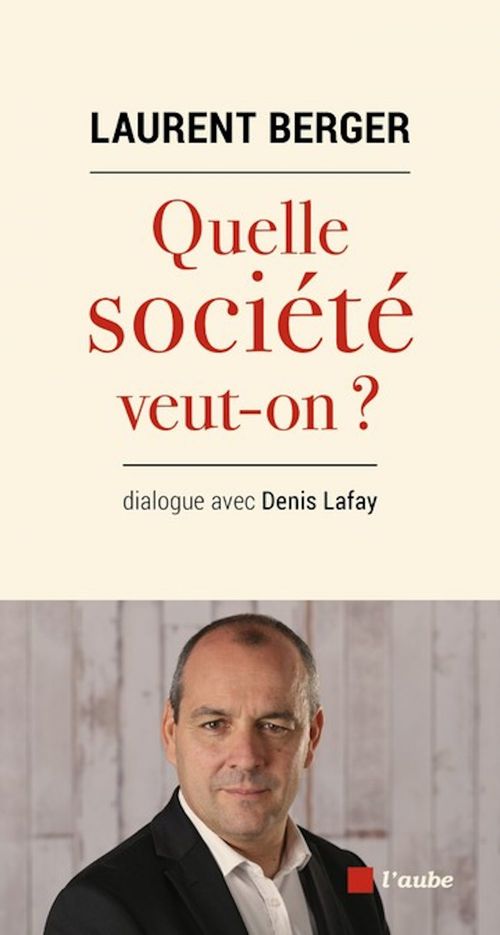 ebook cover of Quelle société veut-on ?, by Laurent BERGER
