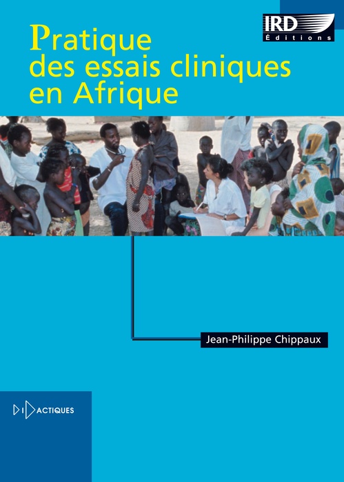 Couverture ebook de Pratique des essais cliniques en Afrique, de Chippaux J-P.