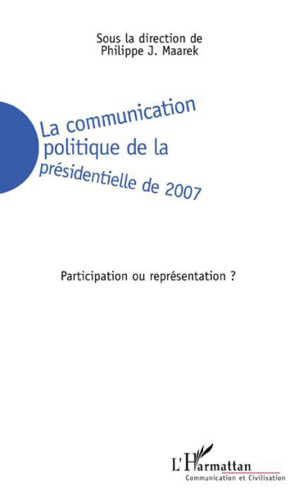 Couverture ebook de La communication politique de la présidentielle de 2007, de Philippe j. Maarek
