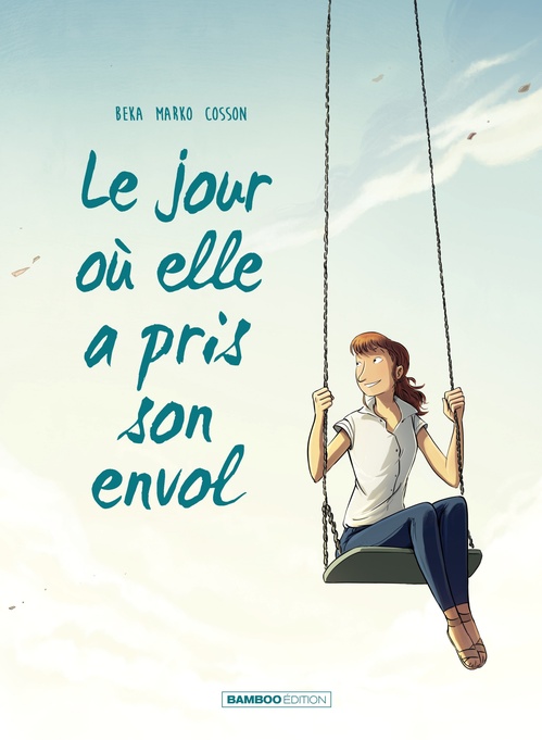 ebook cover of Le jour où... - Tome 2 - Le jour où elle a pris son envol, by BeKa, Marko