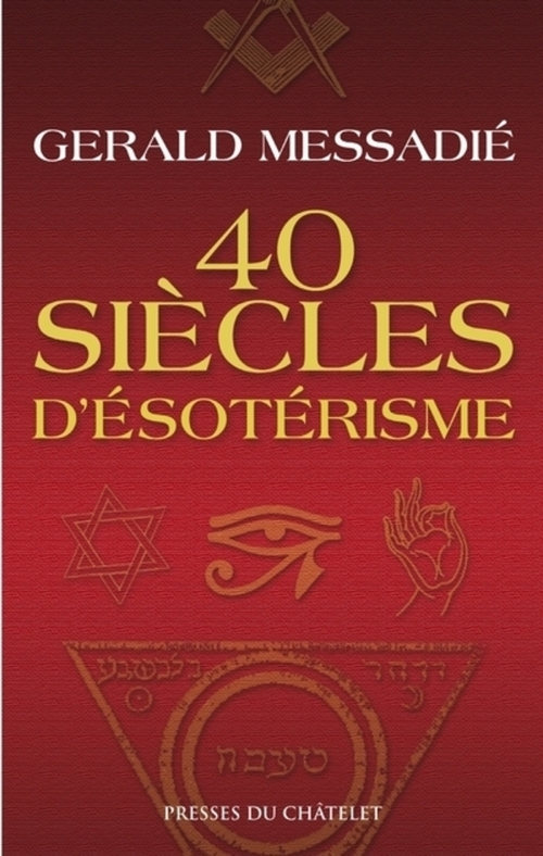 ebook cover of 40 siècles d'ésotérisme, by Gerald Messadié