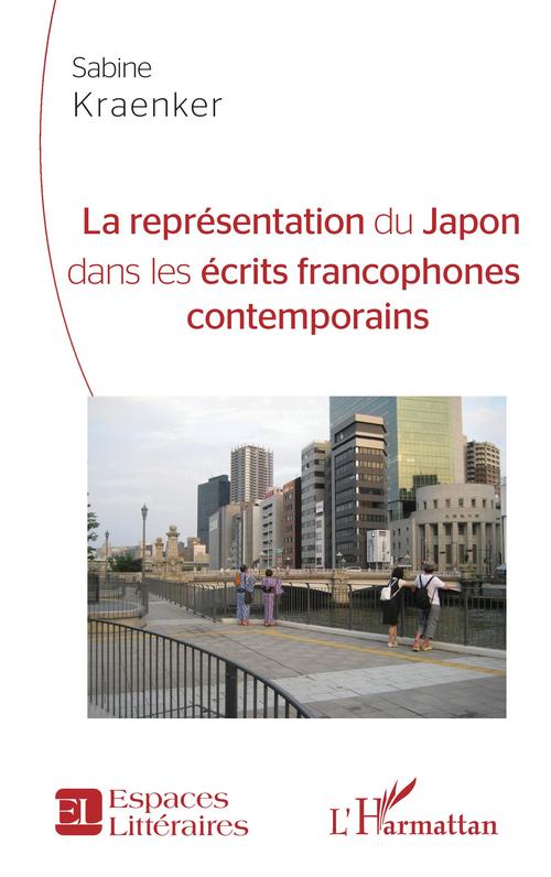 ebook cover of La représentation du Japon dans les écrits francophones contemporains, by Sabine Kraenker