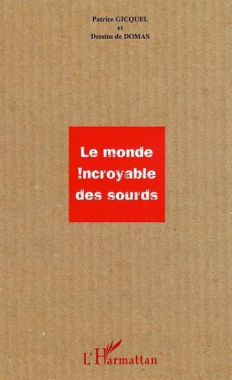 Couverture ebook de Le monde incroyable des sourds, de Patrice Théophile Gicquel
