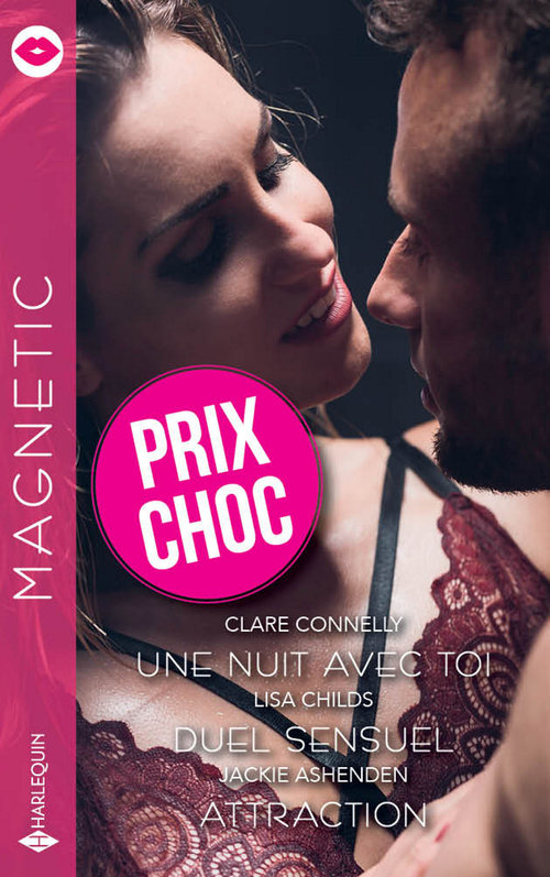 ebook cover of Une nuit avec toi  - Duel sensuel  - Attraction, by Jackie Ashenden, Lisa Childs, Clare Connelly