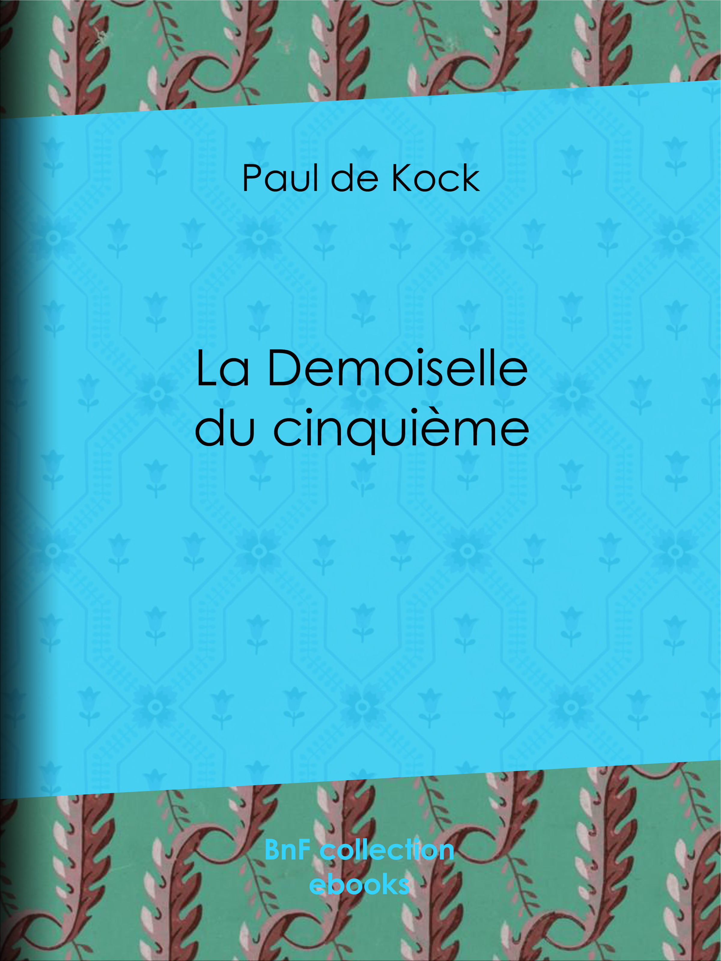 Couverture ebook de La Demoiselle du cinquième, de Paul De Kock