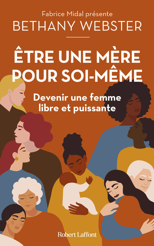 ebook cover of Être une mère pour soi-même - Devenir une femme libre et puissante, by Bethany Webster