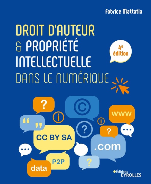 ebook cover of Droit d'auteur et propriété intellectuelle dans le numérique, by Fabrice Mattatia