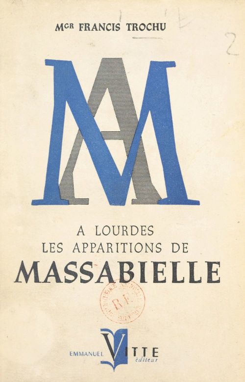 ebook cover of À Lourdes, les apparitions de Massabielle, by Francis Trochu
