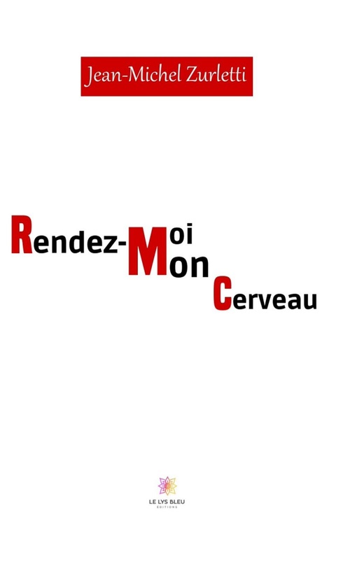 Couverture ebook de Rendez-moi mon cerveau, de Jean-Michel Zurletti