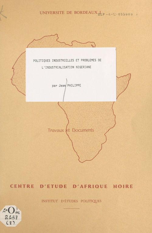 Couverture ebook de Politiques industrielles et problèmes de l'industrialisation nigériane, de Jean Philippe