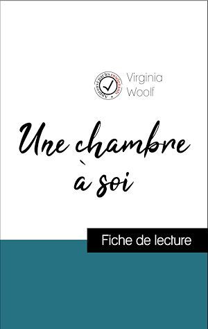 ebook cover of Analyse de l'oeuvre : Une chambre à soi (résumé et fiche de lecture plébiscités par les enseignants sur fichedelecture.fr), by Virginia Woolf