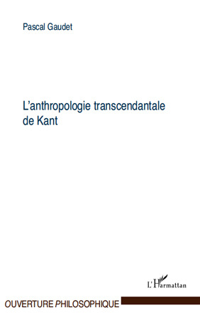 ebook cover of L'anthropologie transcendantale de Kant, by Pascal Gaudet