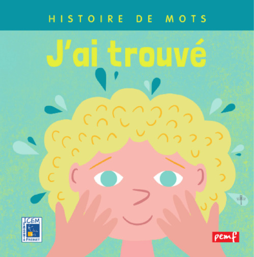 Couverture ebook de J'ai trouvé, de Icem Pedagogie Frein