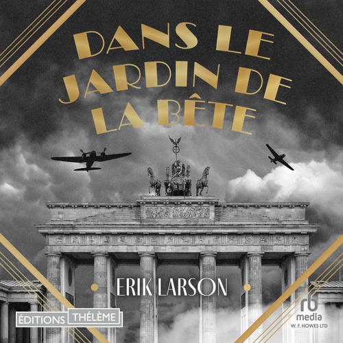 Couverture audiobook de Dans le jardin de la bête, de Erik Larson