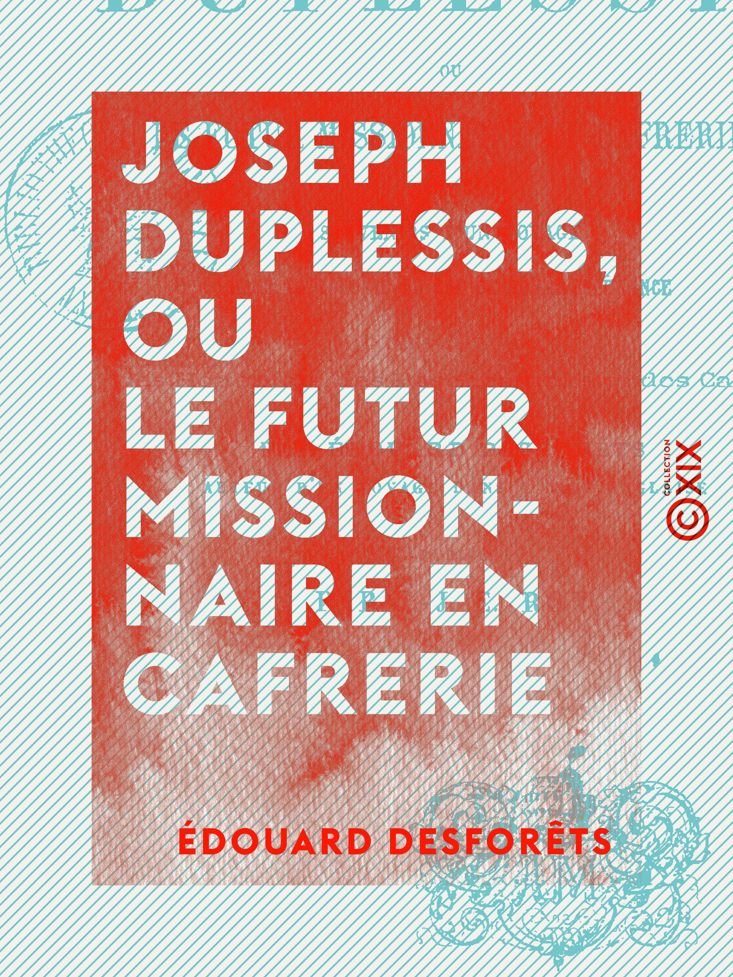 ebook cover of Joseph Duplessis, ou le Futur Missionnaire en Cafrerie, by Edouard Desforets