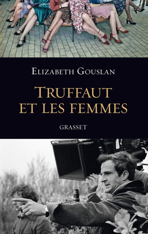 Couverture ebook de Truffaut et les femmes, de Elizabeth Gouslan