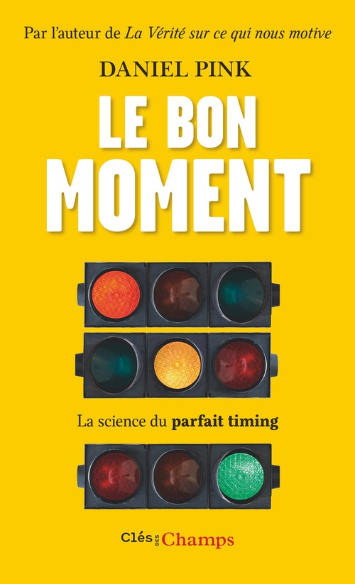 Couverture ebook de Le bon moment, de Daniel Pink, Helene Florea