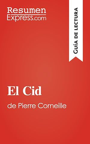 Couverture ebook de El Cid de Pierre Corneille (Guía de lectura), de Laurence Tricoche-Rauline, Clara  Raposo Romero