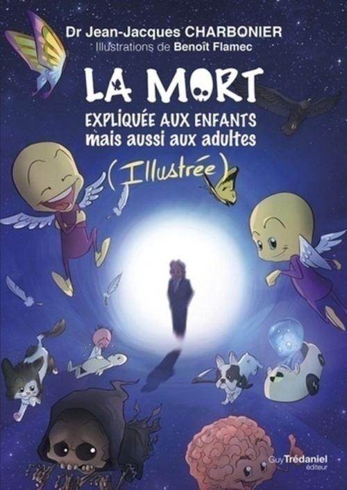 Couverture ebook de La mort expliquée aux enfants mais aussi aux adultes (Illustrée), de Jean-Jacques Charbonier
