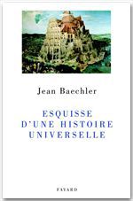 Couverture ebook de Esquisse d'une histoire universelle, de Jean Baechler