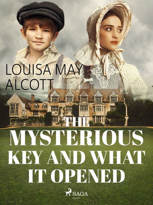 Couverture ebook de The Mysterious Key and What it Opened, de Louisa May Alcott