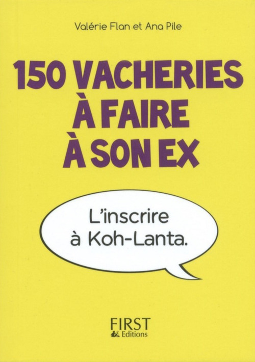 ebook cover of Petit Livre - 150 vacheries à faire à son ex, by Ana Pile, Valérie Flan