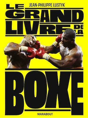 Couverture ebook de Le grand livre de la boxe, de Jean-Philippe Lustyk