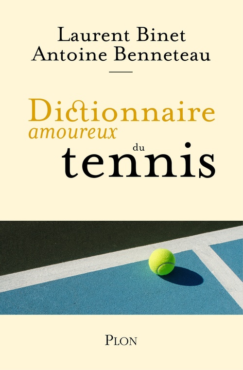 ebook cover of Dictionnaire amoureux du tennis, by Antoine Benneteau, Laurent Binet