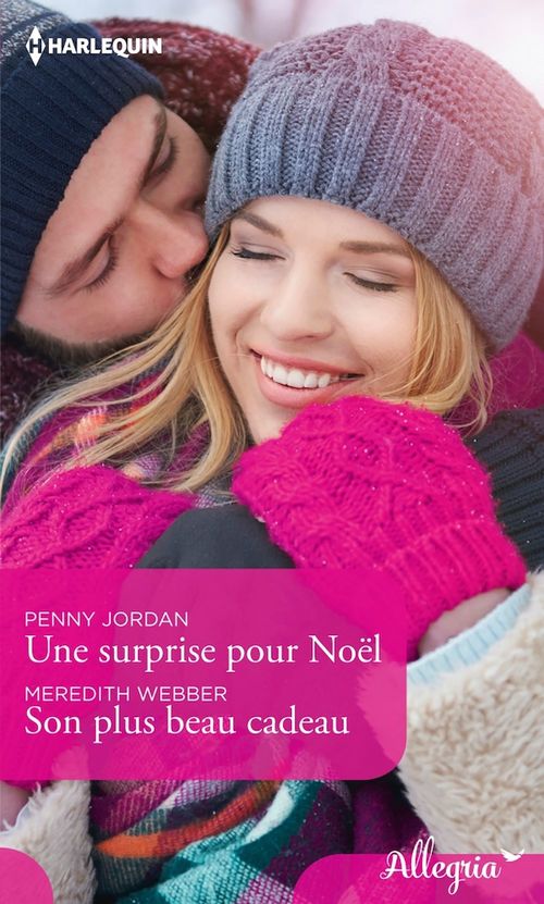 Couverture ebook de Une surprise pour Noël - Son plus beau cadeau, de Penny Jordan, Meredith Webber