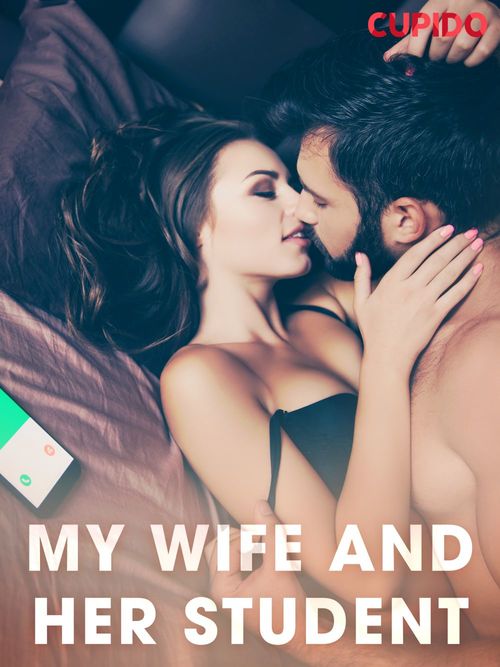 Couverture ebook de My Wife and Her Student, de Cupido