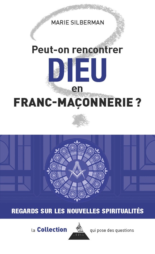 Couverture ebook de Peut-on rencontrer Dieu en franc-maçonnerie ?, de Marie Silberman