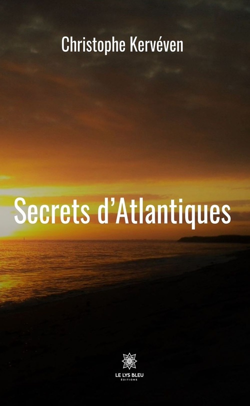 ebook cover of Secrets d'Atlantiques, by Christophe Kervéven