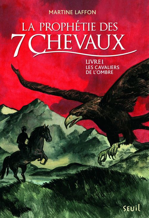 Couverture ebook de Les Cavaliers de l'ombre. Prophétie des 7 chevaux, tome 1, de Martine Laffon