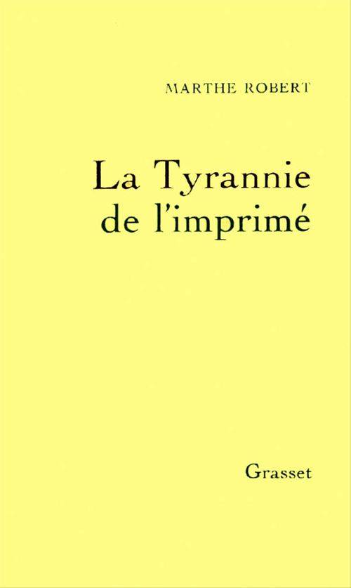 Couverture ebook de La tyrannie de l'imprimé, de Marthe Robert
