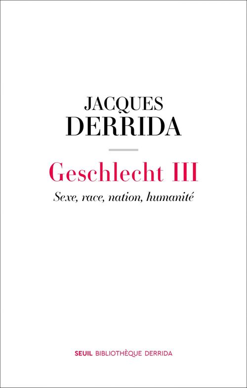 ebook cover of Geschlecht III - Sexe, race, nation, humanité, by Jacques Derrida