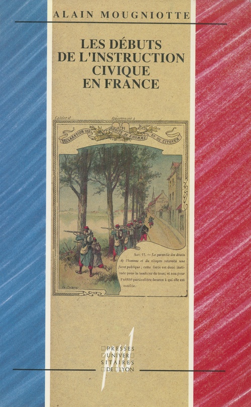 Couverture ebook de Les Débuts de l'instruction civique en France, de Alain Mougniotte