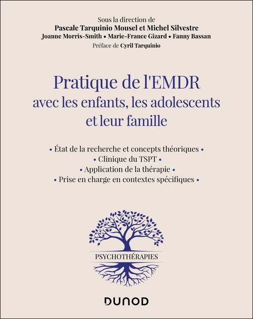 Couverture ebook de Pratique de l'EMDR avec les enfants, les adolescents et leur famille, de Joanne Morris-Smith, Fanny Bassan, Pascale Tarquinio, Michel Silvestre, Marie-France Gizard