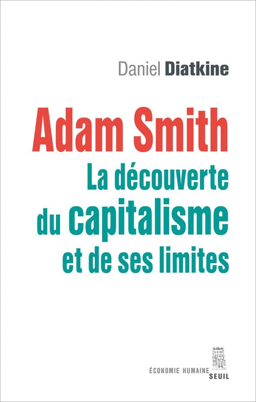 ebook cover of Adam Smith - La découverte du capitalisme et de ses limites, by Daniel Diatkine