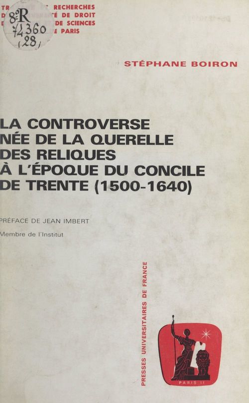 ebook cover of La controverse née de la querelle des Reliques à l'époque du concile de Trente, 1500-1640, by Stephane Boiron
