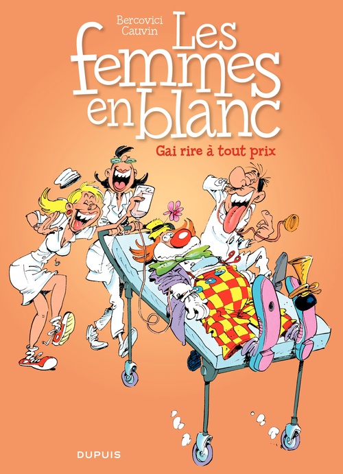 ebook cover of Les Femmes en Blanc - Tome 6 - Gai rire à tout prix, by Raoul Cauvin, Philippe Bercovici