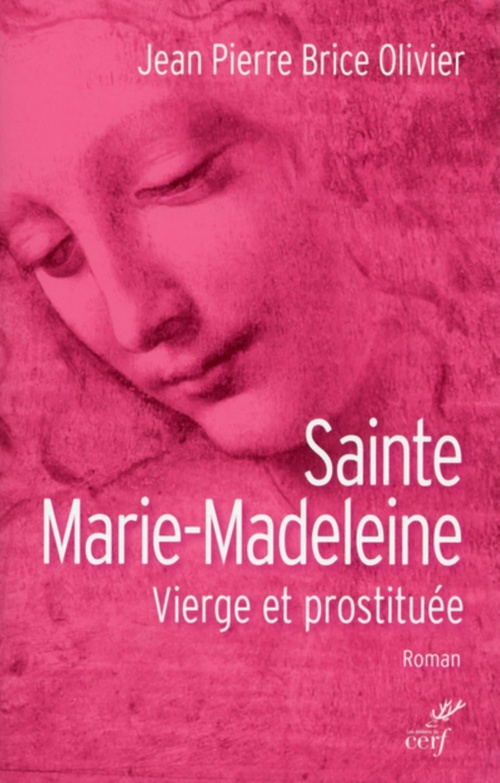 Couverture ebook de SAINTE MARIE MADELEINE. VIERGE ET PROSTITUÉE, de Jean pierre brice Olivier