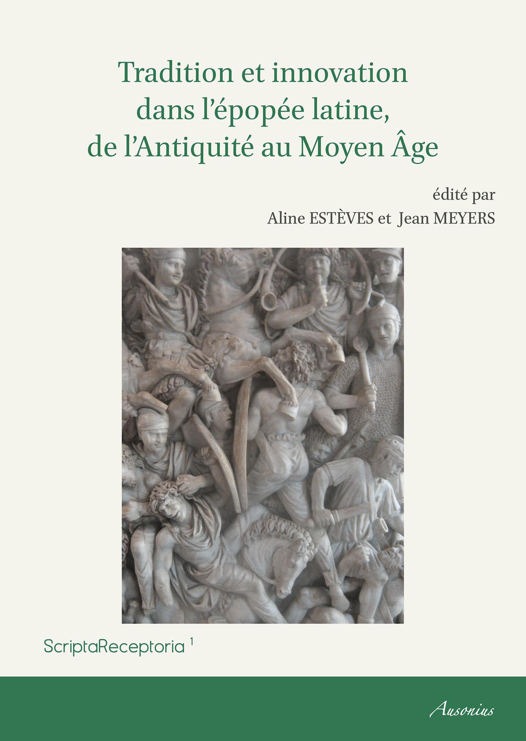 Couverture ebook de Tradition et innovation dans l´épopée latine, de l´Antiquité au Moyen Âge, de Aline Estèves, Jean Meyers