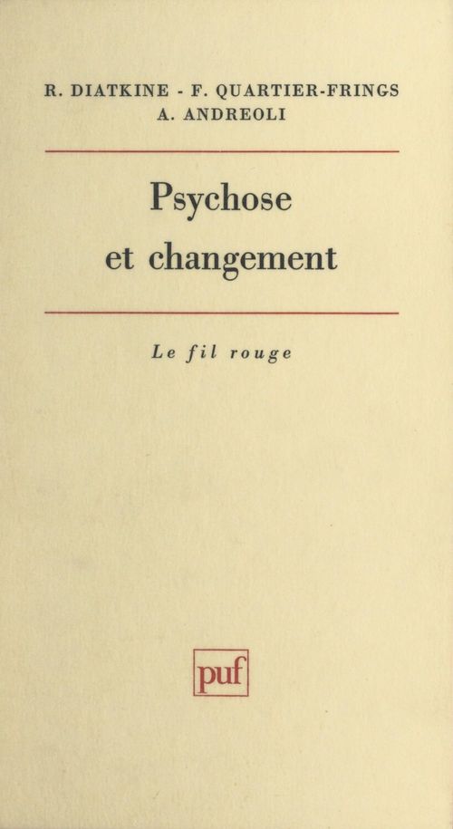 Couverture ebook de Psychose et changement, de Antonio Andreoli, Rene Diatkine, Florence Quartier-frings