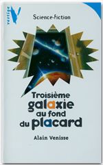 Couverture ebook de Troisième Galaxie au Fond du Placard, de Alain Venisse