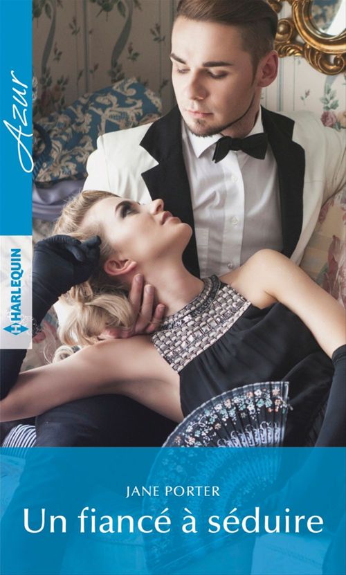 Couverture ebook de Un fiancé à séduire, de Jane Porter