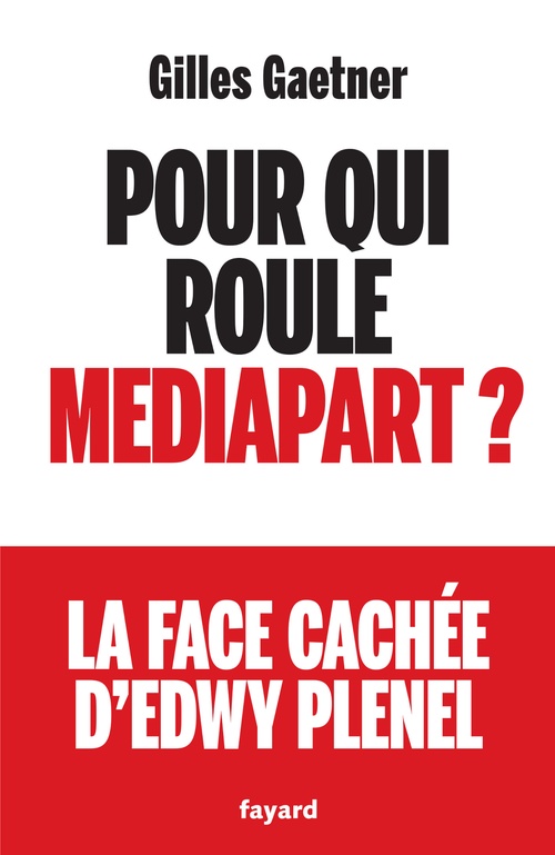 ebook cover of Pour qui roule Mediapart ?, by Gilles Gaetner