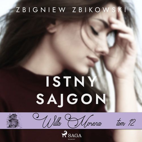 Couverture audiobook de Willa Morena 12: Istny sajgon, de Zbigniew Zbikowski