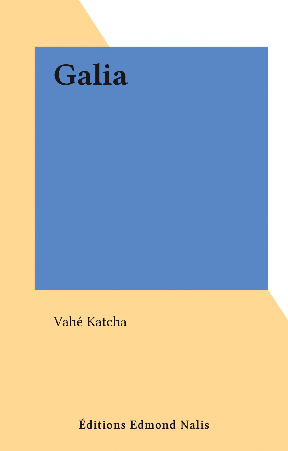 Couverture ebook de Galia, de Vahe Katcha